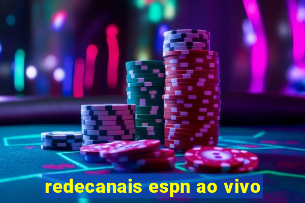 redecanais espn ao vivo