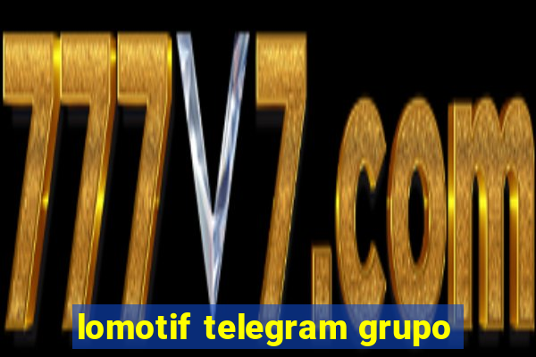 lomotif telegram grupo