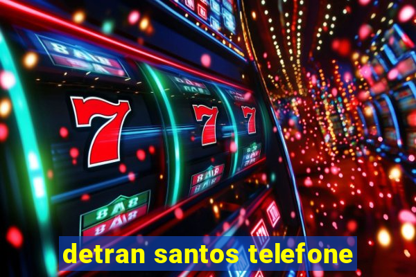 detran santos telefone