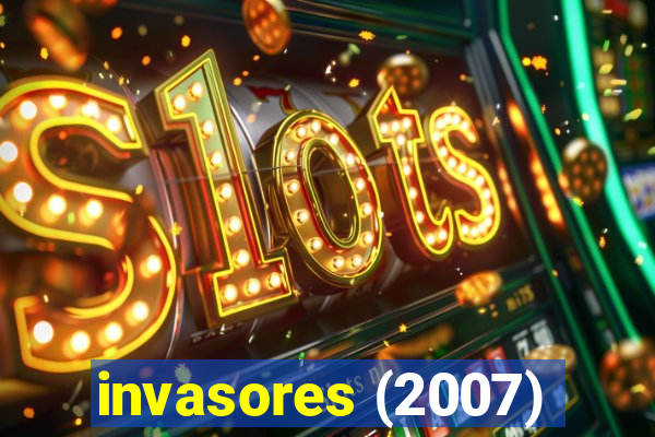 invasores (2007)