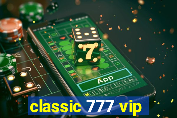 classic 777 vip