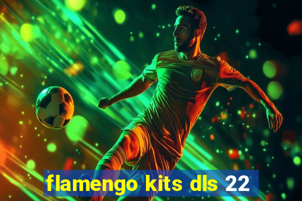 flamengo kits dls 22