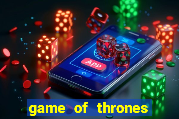 game of thrones dublado online