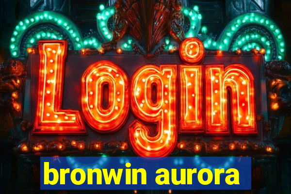 bronwin aurora