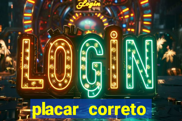 placar correto jogos de hoje