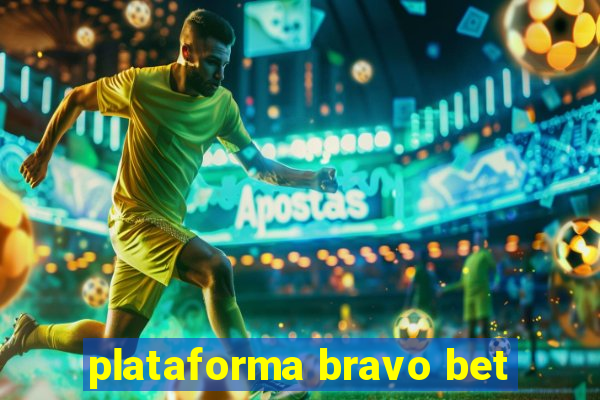 plataforma bravo bet