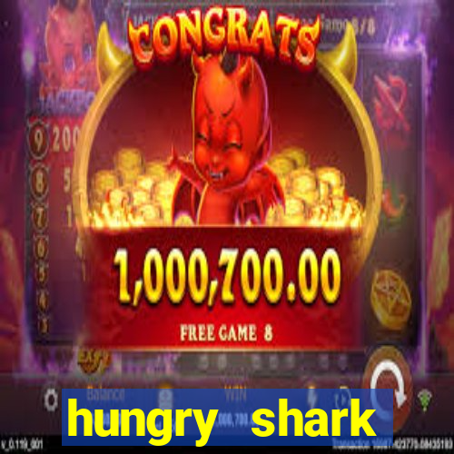 hungry shark evolution dinheiro infinito 2024