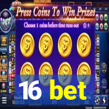 16 bet