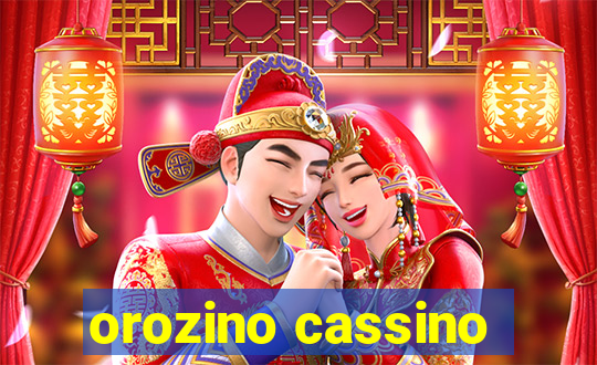 orozino cassino