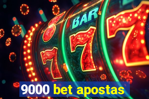 9000 bet apostas