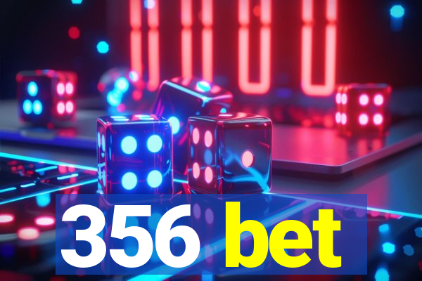 356 bet