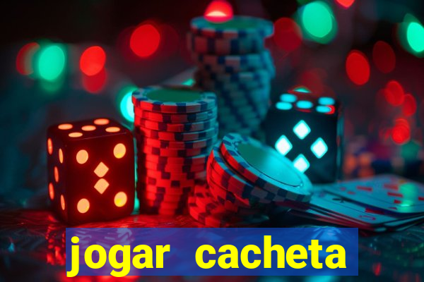 jogar cacheta valendo dinheiro