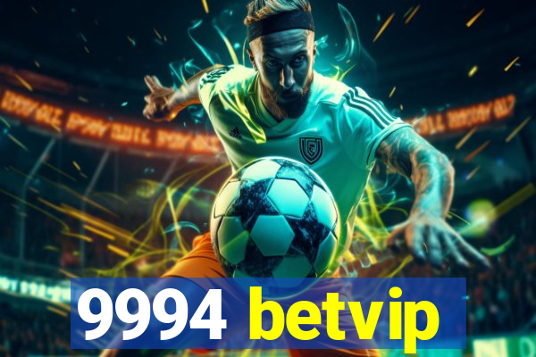 9994 betvip