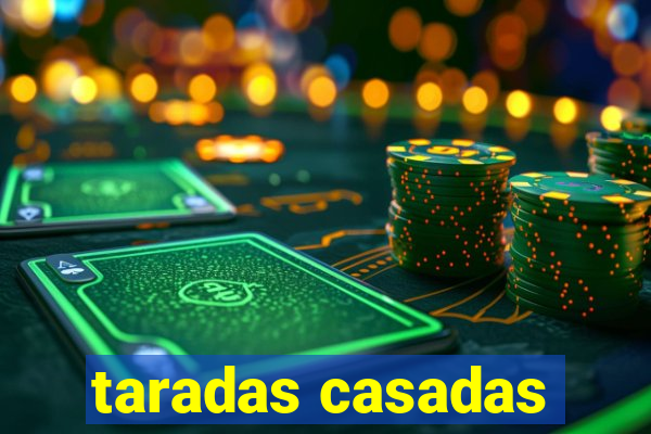 taradas casadas