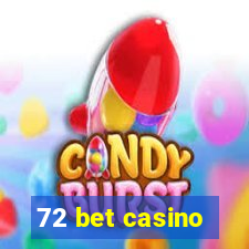 72 bet casino