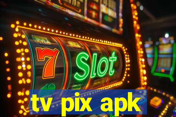 tv pix apk