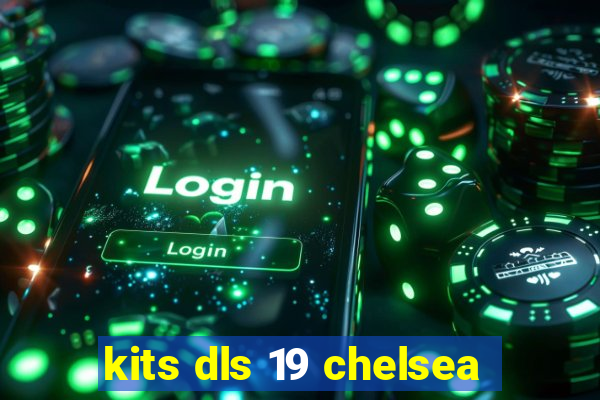 kits dls 19 chelsea