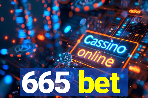 665 bet