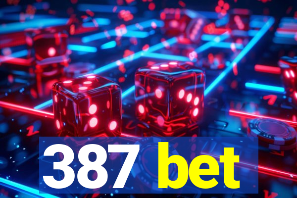 387 bet