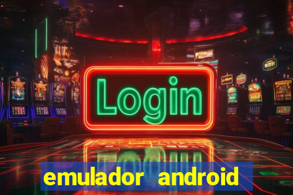 emulador android para pc fraco