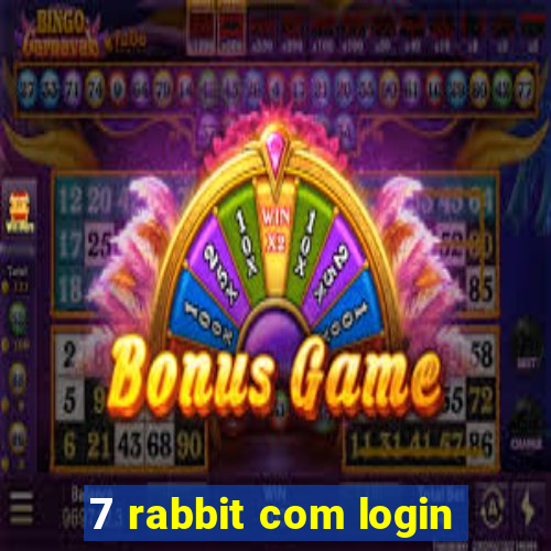 7 rabbit com login