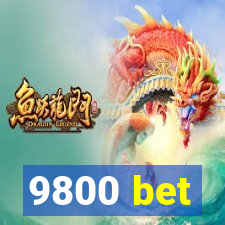 9800 bet