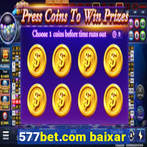 577bet.com baixar