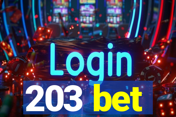 203 bet