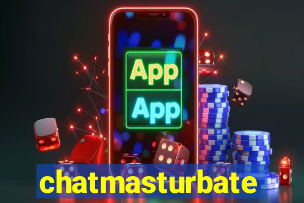 chatmasturbate