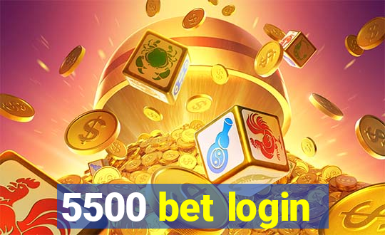 5500 bet login