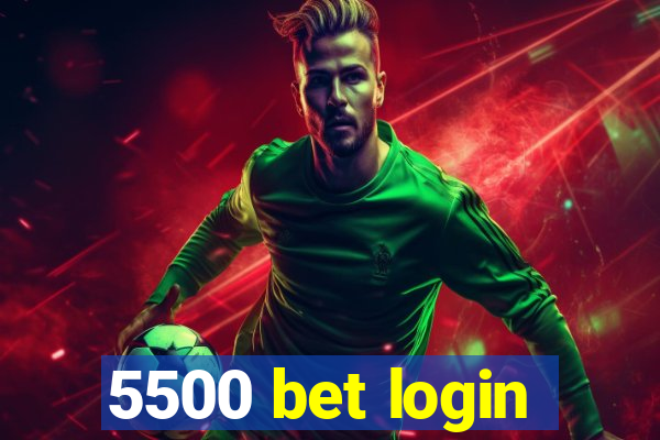 5500 bet login