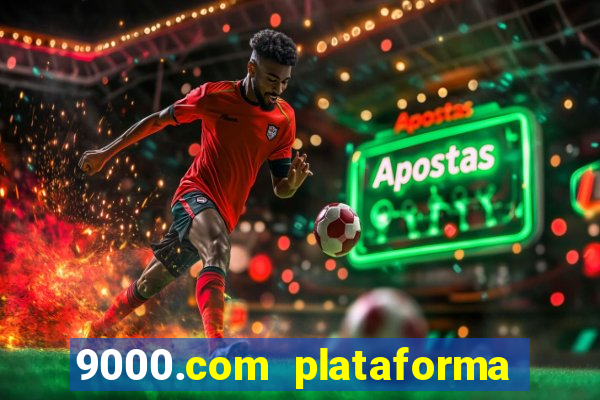 9000.com plataforma de jogos