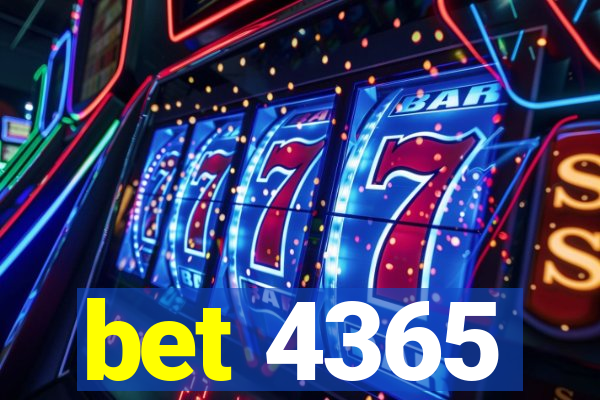 bet 4365