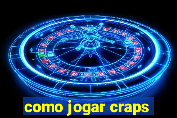 como jogar craps