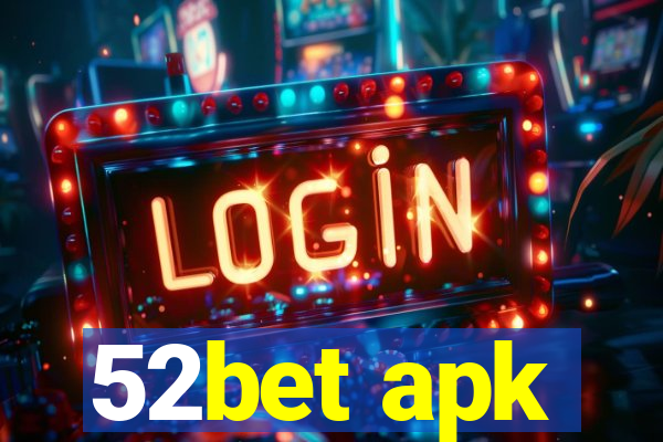 52bet apk