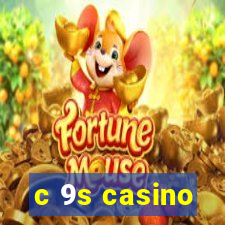 c 9s casino