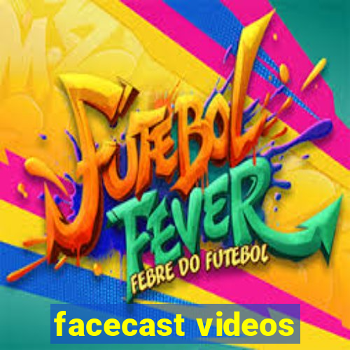 facecast videos