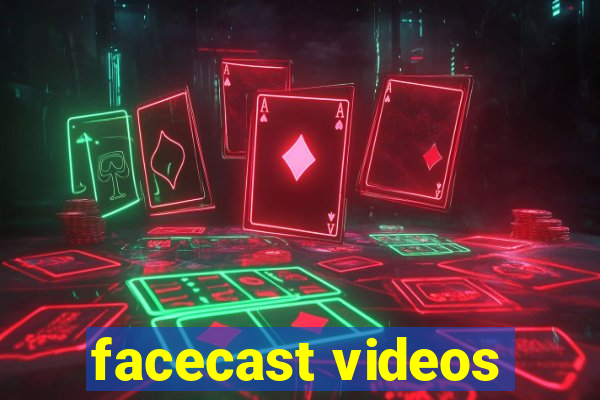 facecast videos