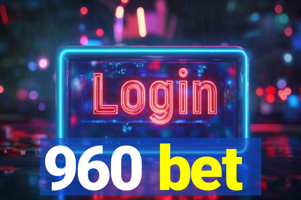 960 bet