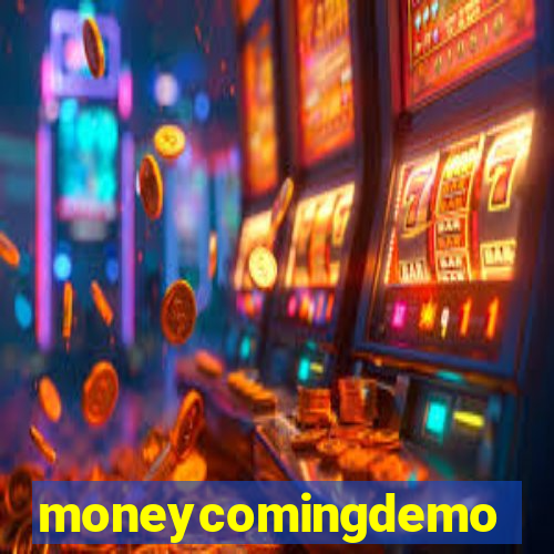 moneycomingdemo