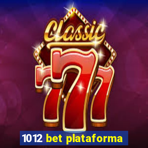 1012 bet plataforma