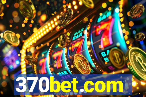 370bet.com