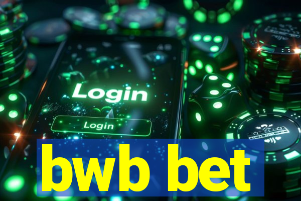 bwb bet