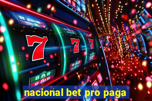 nacional bet pro paga