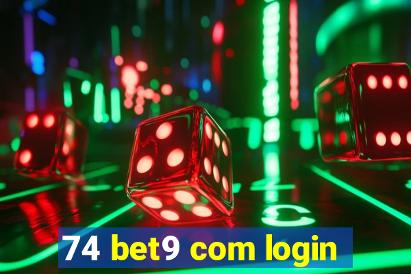 74 bet9 com login