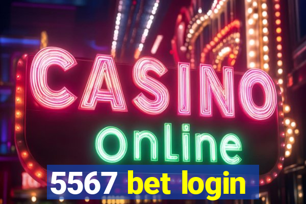 5567 bet login