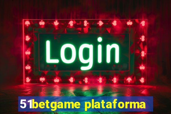 51betgame plataforma