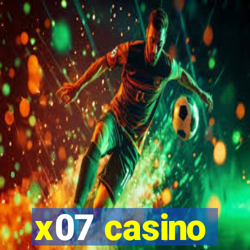 x07 casino