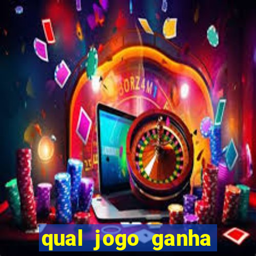 qual jogo ganha dinheiro de verdade sem depositar