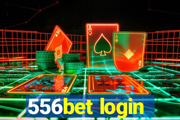 556bet login